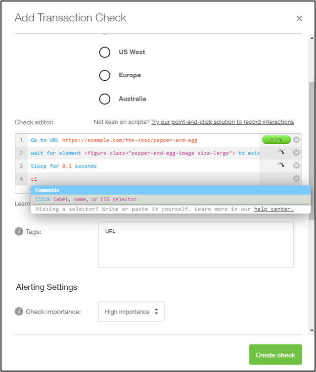 You can add a transaction and select the region the check should be run from.